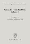 Verlust der politischen Utopie in Europa?