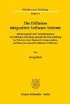 Die Diffusion integrativer Software-Systeme.