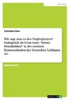 Wie sagt man es den Flugbegleitern? Dialogizität als Form einer 