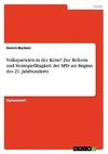 Volksparteien in der Krise? Zur Reform- und Strategiefähigkeit der SPD am Beginn des 21. Jahrhunderts