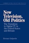 New Television, Old Politics