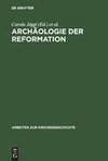 Archäologie der Reformation