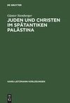 Juden und Christen im spätantiken Palästina