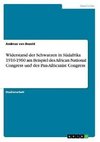 Widerstand der Schwarzen in Südafrika 1910-1960 am Beispiel des African National Congress und des Pan-Africanist Congress