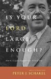 Is Your Lord Large Enough?