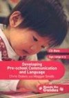 Dukes, C: Developing Pre-school Communication and Language