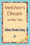 Melchior's Dream and Other Tales