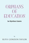 Orphans of Education