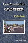 THERE'S SOMETHING ABOUT CAVE CREEK (It's The People)