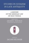 A History of the Mishnaic Law of Holy Things, Part 4