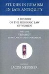 A History of the Mishnaic Law of Women, Part 1