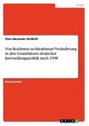 Von Realismus zu Idealismus? Veränderung in den Grundsätzen deutscher Entwicklungspolitik nach 1998