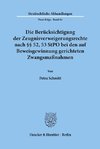 Die Berücksichtigung der Zeugnisverweigerungsrechte nach §§ 52, 53 StPO bei den auf Beweisgewinnung gerichteten Zwangsmaßnahmen.