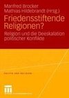 Friedensstiftende Religionen?