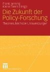 Die Zukunft der Policy-Forschung