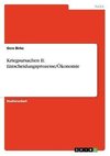 Kriegsursachen II: Entscheidungsprozesse/Ökonomie