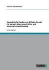 Das politische Denken von Wilhelm Hennis. Ein Versuch über seine Politik- und Wissenschaftsauffassung