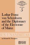 Lothar Franz von Schönborn and the Diplomacy of the Electorate of Mainz