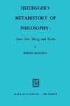 Heidegger's Metahistory of Philosophy: Amor Fati, Being and Truth