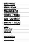 Evaluating Preparation Programs for School Leaders and Teachers in Specialty Areas