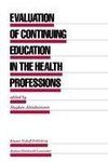 Evaluation of Continuing Education in the Health Professions