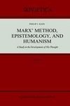 Marx' Method, Epistemology, and Humanism