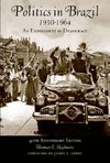 Skidmore, T: Politics in Brazil, 1930 - 1964