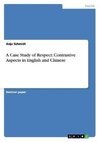 A Case Study of Respect: Contrastive Aspects in English and Chinese