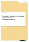 Ökonomische Analyse der Bereitstellung und Herstellung von Verkehrsinfrastrukturen