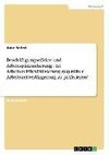 Beschäftigungseffekte und Arbeitsplatzsicherung - Ist Arbeitszeitflexibilisierung gegenüber Arbeitszeitverlängerung zu präferieren?