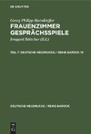 Frauenzimmer Gesprächsspiele, Teil 7, Deutsche Neudrucke / Reihe Barock 19