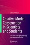 Creative Model Construction in Scientists and Students