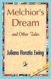 Melchior's Dream and Other Tales