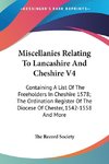 Miscellanies Relating To Lancashire And Cheshire V4