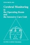 Cerebral Monitoring in the Operating Room and the Intensive Care Unit