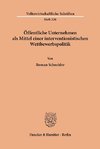 Öffentliche Unternehmen als Mittel einer interventionistischen Wettbewerbspolitik.