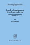 Grundrechtsgeltung und Grundrechtssicherung.