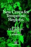 New Crops for Temperate Regions