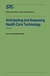 Anticipating and Assessing Health Care Technology, Volume 2