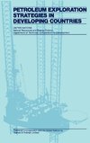 Petroleum Exploration Strategies in Developing Countries