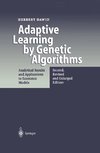 Adaptive Learning by Genetic Algorithms