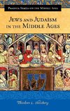 Jews and Judaism in the Middle Ages