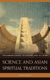 Science and Asian Spiritual Traditions