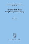 Erwerbsschutz durch Aufopferungsentschädigung.