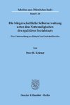 Die bürgerschaftliche Selbstverwaltung unter den Notwendigkeiten des egalitären Sozialstaats.