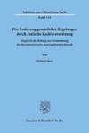 Die Änderung gesetzlicher Regelungen durch einfache Rechtsverordnung