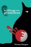 Killing the President