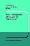 New Therapeutic Strategies in Nephrology