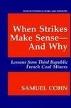 When Strikes Make Sense-And Why