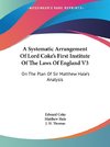 A Systematic Arrangement Of Lord Coke's First Institute Of The Laws Of England V3